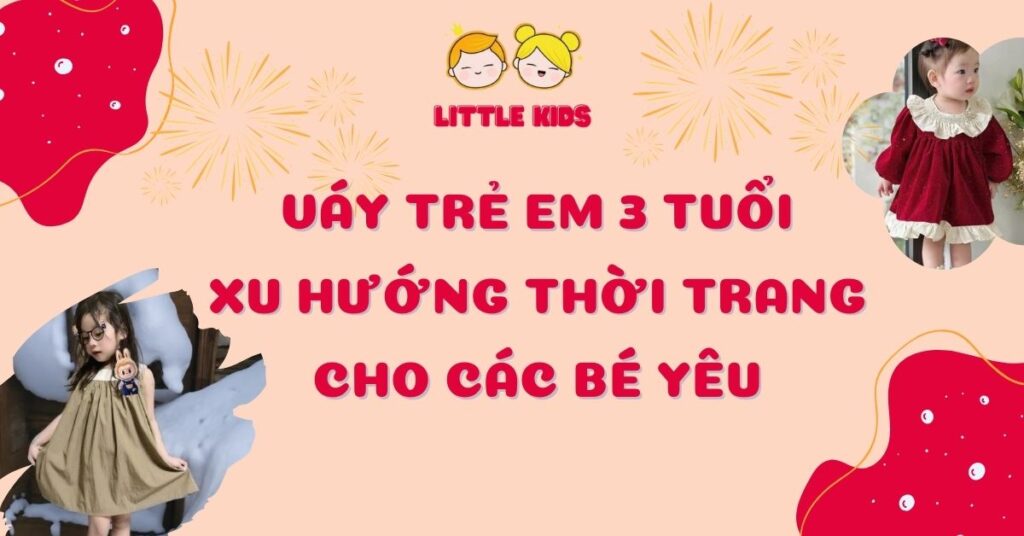 Váy trẻ em 3 tuổi - Xu hướng thời trang cho các bé yêu
